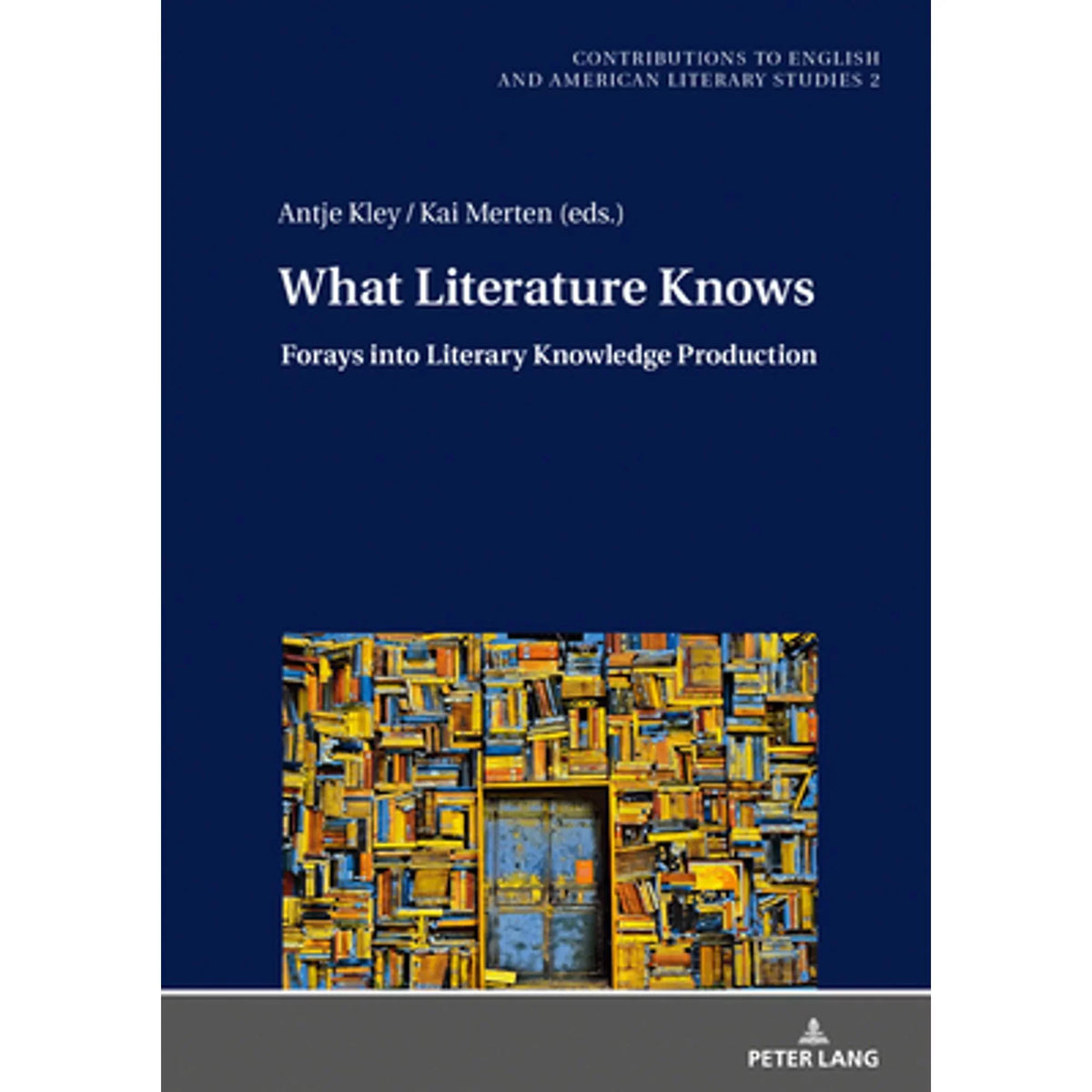 Pre-Owned What Literature Knows: Forays into Literary Knowledge Production (Hardcover 9783631750148) by Christoph Ehland, Antje Kley, Kai Merten