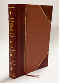Historia Dell'Antica, E Moderna Palestina, Descritta in Tre Parti. Dal R.P.F. Vincenzo Berdini Min. Oss. Mentre Era Commissario Generale Di Terra Santa. Nella Quale Si Ha (1642) [Leather Bound]