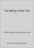 Pre-Owned The Making of Star Trek (Paperback) 0345026977 9780345026972